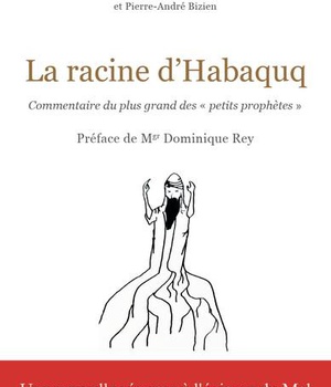 LA RACINE D HABAQUQ - COMMENTAIRE DU PLUS GRAND DES PETITS PROPHETES