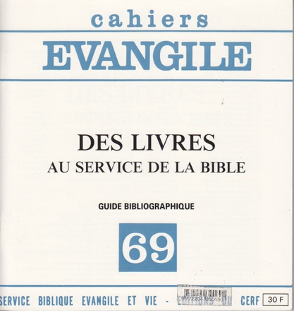 CAHIERS EVANGILE NO 69. DES LIVRES AU SERVICE DE LA BIBLE