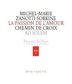 LA PASSION DE L'AMOUR - CHEMIN DE CROIX