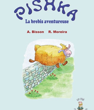 PISHKA - LA BREBIS AVENTUREUSE - EDITION ILLUSTREE