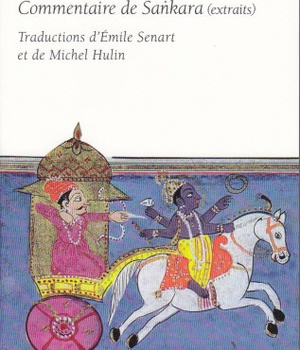 LA BHAGAVAD-GITA - SUIVIE DU COMMENTAIRE DE SANKARA (EXTRAITS)