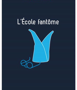 L'ECOLE FANTOME