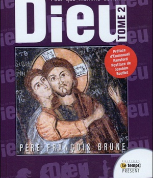 POUR QUE L'HOMME DEVIENNE DIEU - T2