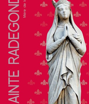 SAINTE RADEGONDE - MERE DE LA PATRIE