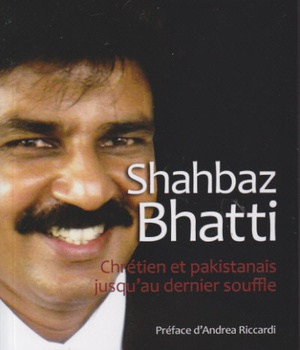 SHAHBAZ BHATTI - CHRETIEN ET PAKISTANAIS JUSQUAU DERNIER SOUFFLE