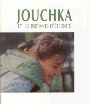 JOUCHKA ET LES INSTANTS D'ETERNITE - PETIT FORMAT