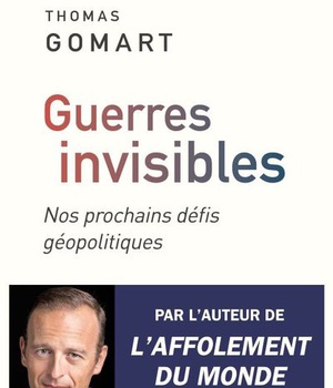 GUERRES INVISIBLES - NOS PROCHAINS DEFIS GEOPOLITIQUES
