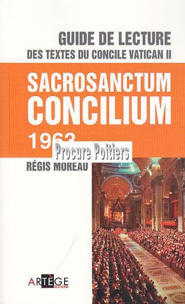 GUIDE DE LECTURE DES TEXTES DU CONCILE VATICAN II, SACROSANCTUM CONCILIUM