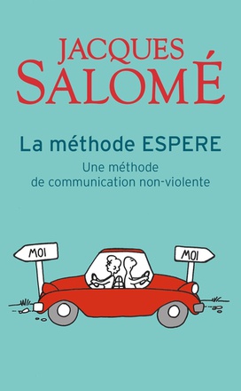 LA METHODE ESPERE - UNE METHODE POUR MIEUX COMMUNIQUER