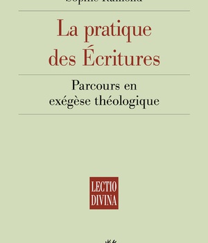 LA PRATIQUE DES ECRITURES - PARCOURS EN EXEGESE THEOLOGIQUE