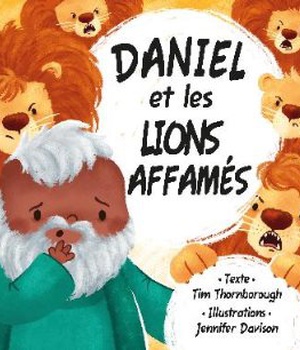DANIEL ET LES LIONS AFFAMES
