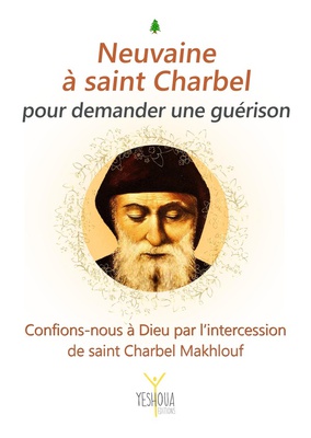 NEUVAINE A SAINT CHARBEL POUR DEMANDER UNE GUERISON