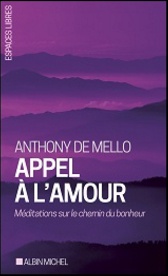 ESPACES LIBRES - T154 - APPEL A L'AMOUR - MEDITATIONS SUR LE CHEMIN DU BONHEUR