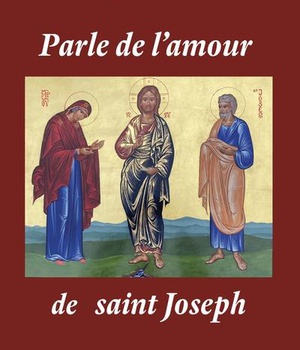 PARLE DE L'AMOUR DE SAINT JOSEPH