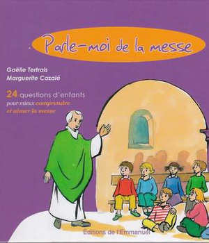 PARLE-MOI DE LA MESSE