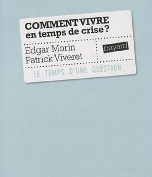 COMMENT ESPERER EN TEMPS DE CRISE ?