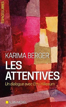 ESPACES LIBRES - T284 - LES ATTENTIVES - UN DIALOGUE AVEC ETTY HILLESUM