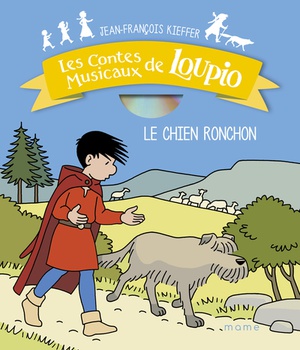 LE CHIEN RONCHON (+CD) CONTES MUSICAUX DE LOUPIO