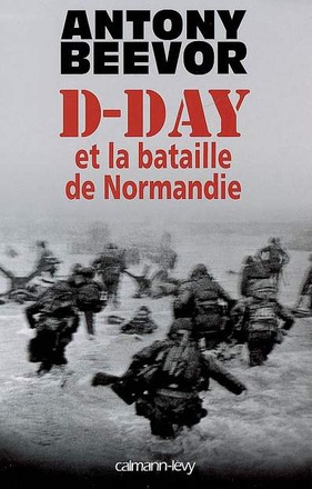 D-DAY ET LA BATAILLE DE NORMANDIE