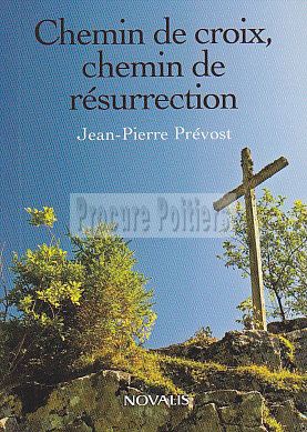 CHEMIN DE CROIX, CHEMIN DE RESURRECTION