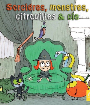 SORCIERES, MONSTRES, CITROUILLES ET CIE - CD