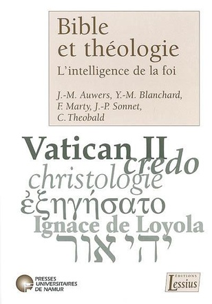BIBLE ET THEOLOGIE, L'INTELLIGENCE DE LA FOI