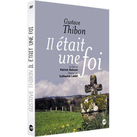 IL ETAIT UNE FOI - GUSTAVE THIBON  DVD  -  NDSP