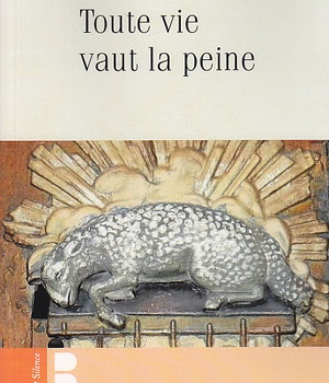 TOUTE VIE VAUT LA PEINE