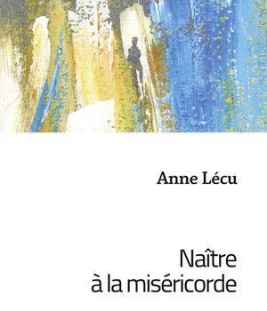 NAITRE A LA MISERICORDE