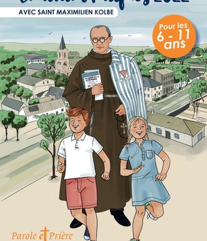 EN AVANT PAQUES 2022 AVEC MAXIMILIEN KOLBE