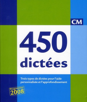 CLR 450 DICTEES CM - LIVRE DE L'ELEVE - ED.2010