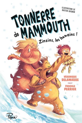 TONNERRE DE MAMMOUTH - T02 - ZINZINS LES HUMAINS !