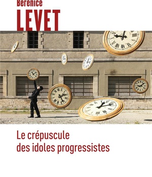 LE CREPUSCULE DES IDOLES PROGRESSISTES