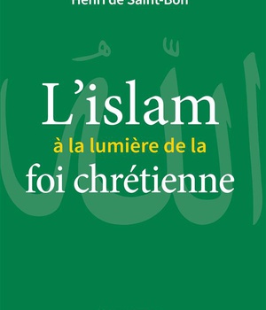 L'ISLAM A LA LUMIERE DE LA FOI CHRETIENNE