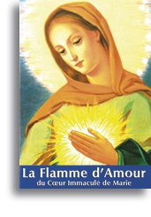 LA FLAMME D'AMOUR DU COEUR IMMACULEE DE MARIE