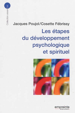 LES ETAPES DU DEVELOPPEMENT PSYCHOLOGIQUE ET SPIRITUEL