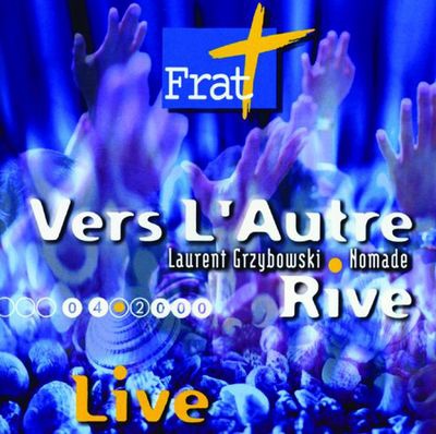 VERS L'AUTRE RIVE - FRAT 2000 - AUDIO