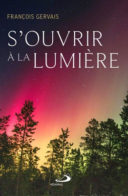 S'OUVRIR A LA LUMIERE