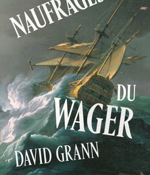 LES NAUFRAGES DU WAGER