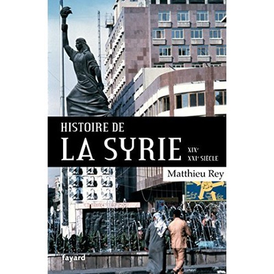 HISTOIRE DE LA SYRIE XIX-XXIE SIECLE