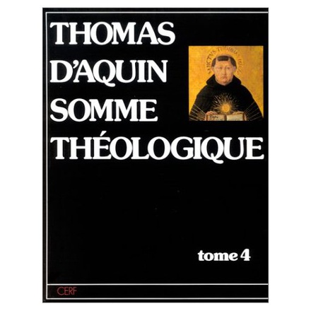 SOMME THEOLOGIQUE - TOME 4 TROISIEME PARTIE
