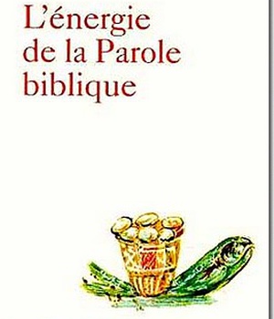 L'ENERGIE DE LA PAROLE BIBLIQUE