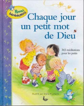 PETITES BENEDICTIONS CHAQUE JOUR UN PETIT MOT DE DIEU