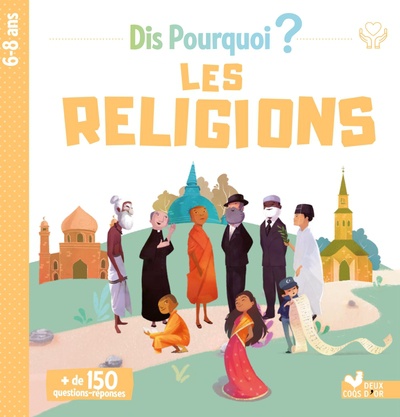 DIS POURQUOI LES RELIGIONS