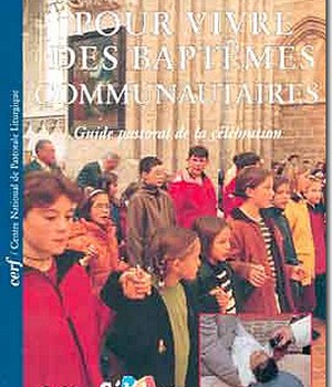 POUR VIVRE DES BAPTEMES COMMUNAUTAIRES