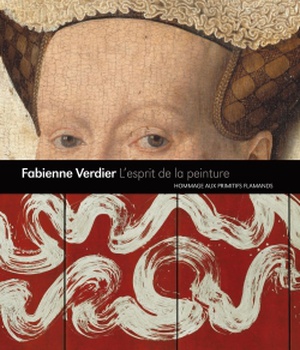 L'ESPRIT DE LA PEINTURE - HOMMAGE AUX MAITRES FLAMANDS