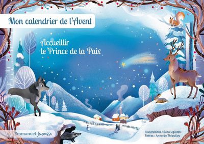 ACCUEILLIR LE PRINCE DE LA PAIX - MON CALENDRIER DE L'AVENT - EDITION ILLUSTREE