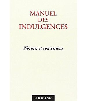 MANUEL DES INDULGENCES (3E EDITION)