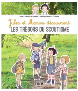 JULES ET MANON DECOUVRENT LES TRESORS DU SCOUTISME