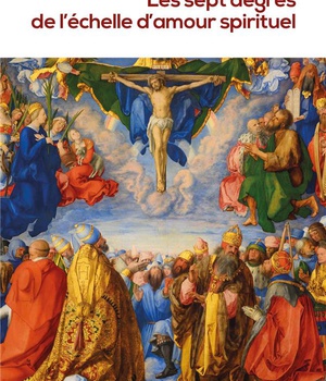 LES SEPT DEGRES DE L'ECHELLE D'AMOUR SPIRITUEL